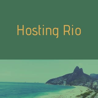 Hosting Rio